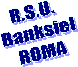 R.S.U. 
Banksiel
ROMA
